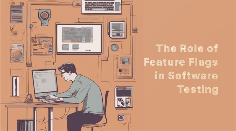 role of feature flags in software testing